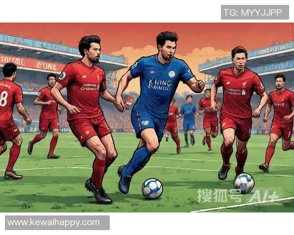 利物浦与莱斯特城精彩对决前瞻及推荐分析